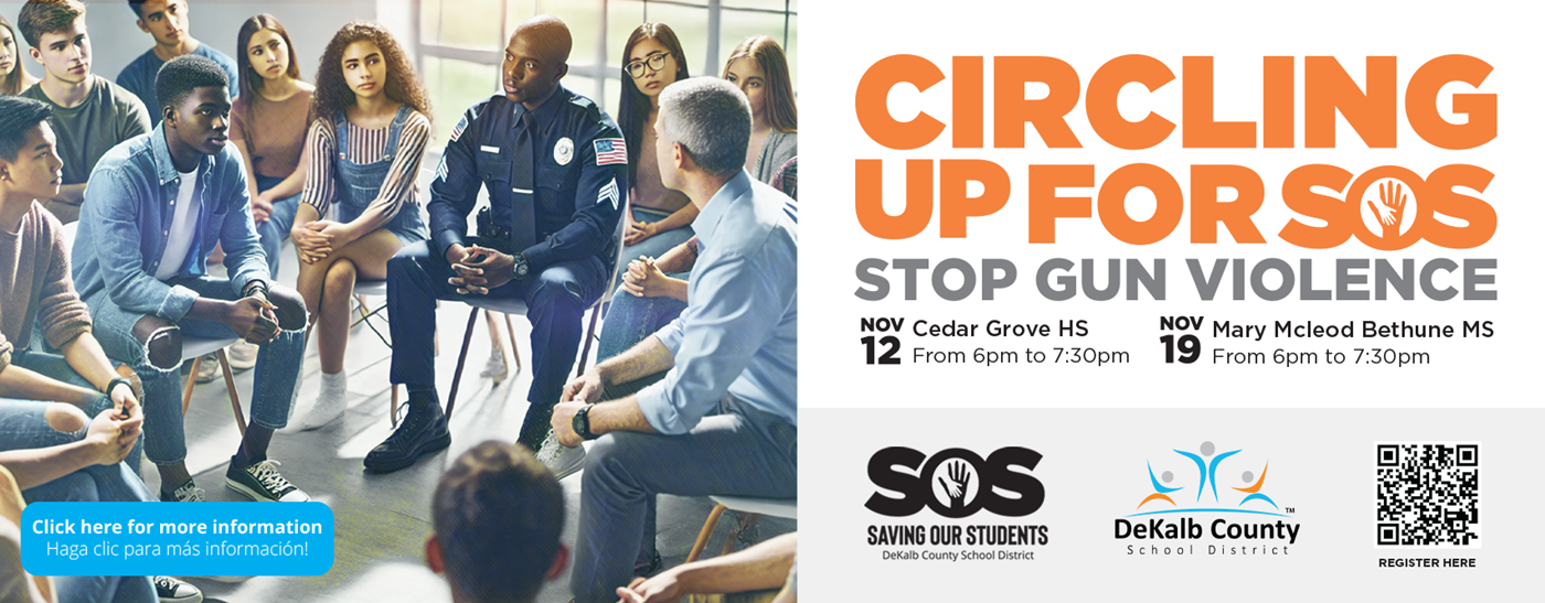 Circling up for SOS Stop Gun Violence at Cedar Grove High School on  November 12 from 6pm to 7:30pm and Mary Mcleod Bethune MS from 6pm to 7:30pm